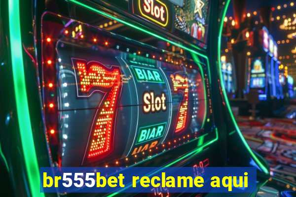 br555bet reclame aqui